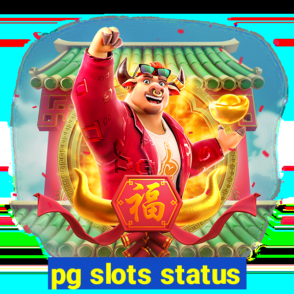 pg slots status