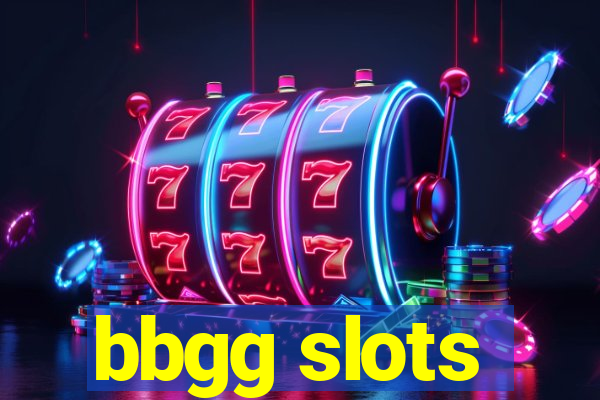 bbgg slots