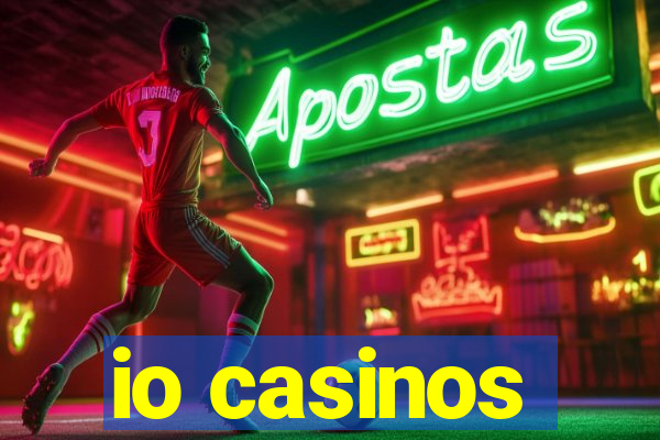 io casinos