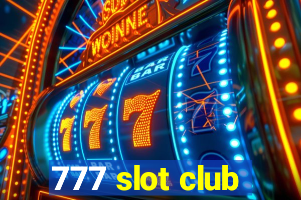 777 slot club