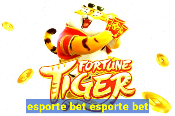 esporte bet esporte bet