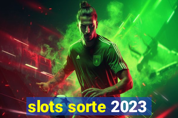 slots sorte 2023