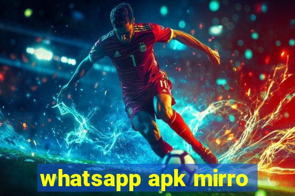 whatsapp apk mirro