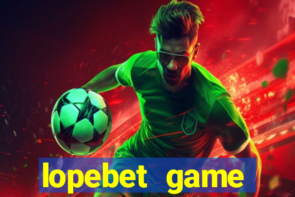 lopebet game download apk