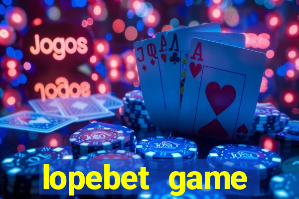 lopebet game download apk