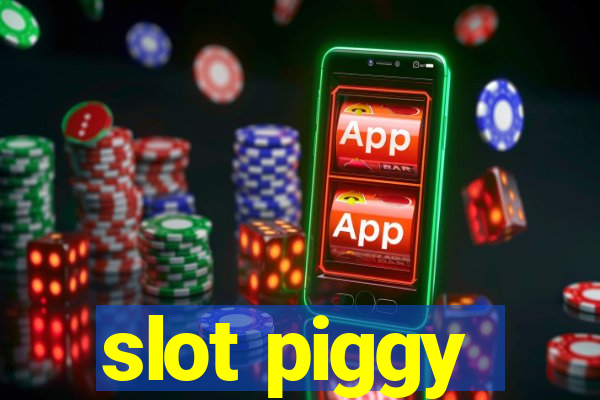 slot piggy