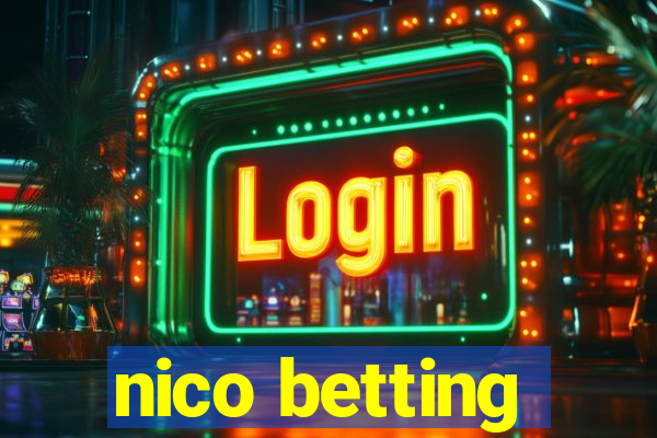 nico betting