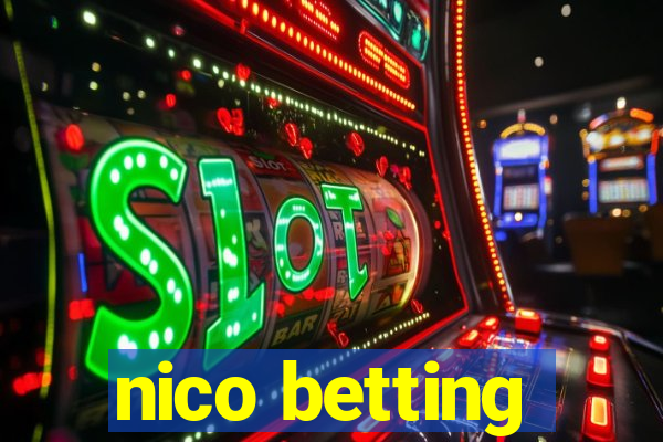 nico betting