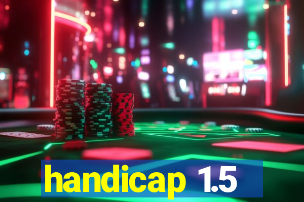 handicap 1.5