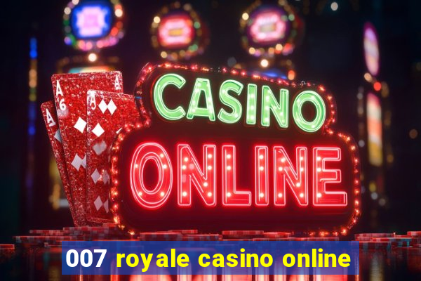 007 royale casino online