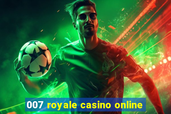 007 royale casino online