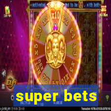 super bets