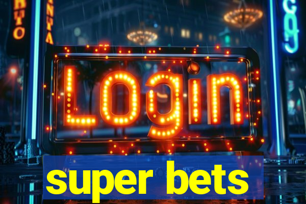 super bets