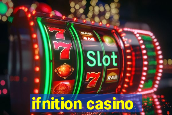 ifnition casino