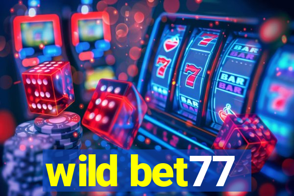 wild bet77