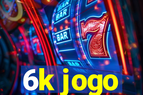 6k jogo