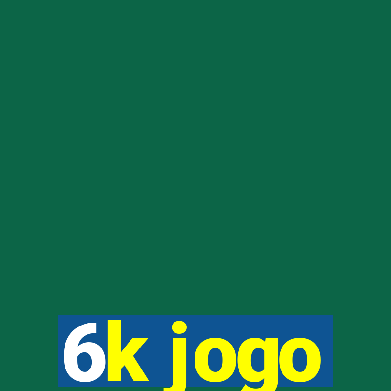 6k jogo