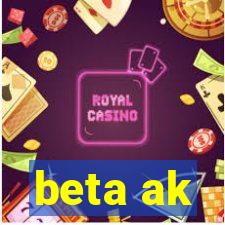 beta ak