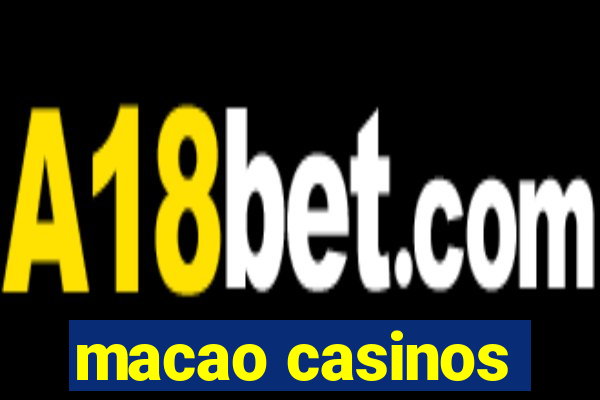 macao casinos