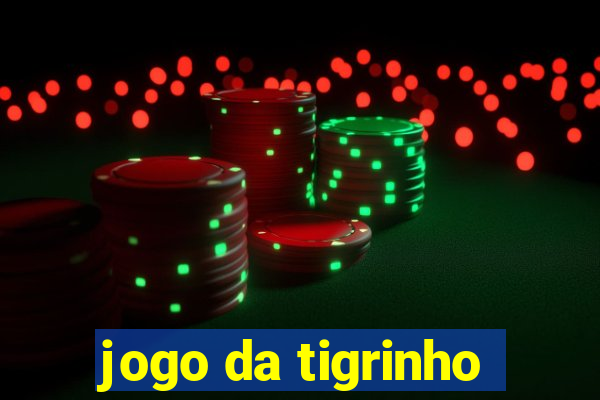 jogo da tigrinho