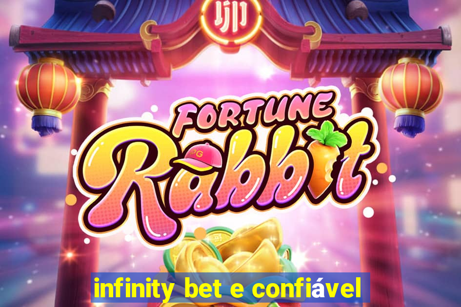 infinity bet e confiável