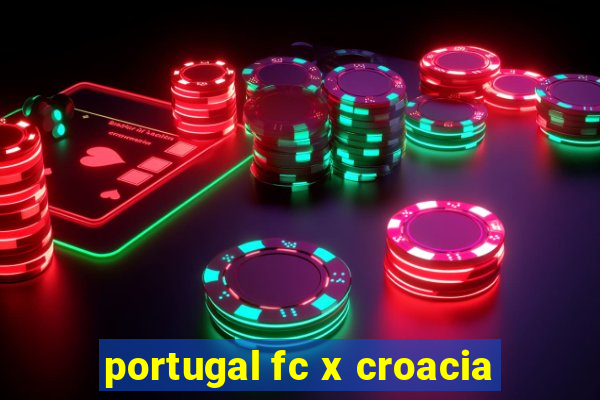 portugal fc x croacia