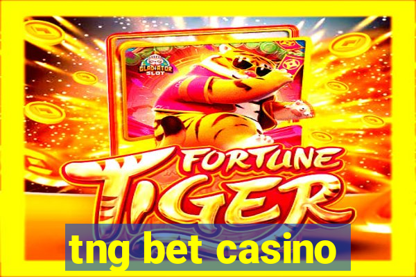 tng bet casino