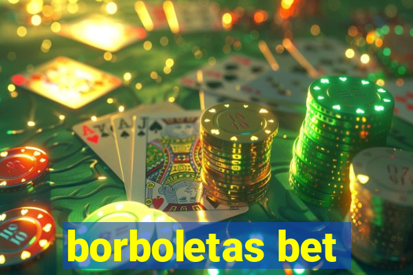 borboletas bet