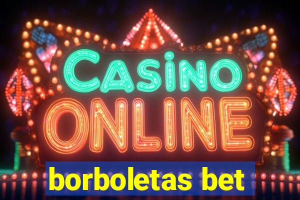 borboletas bet