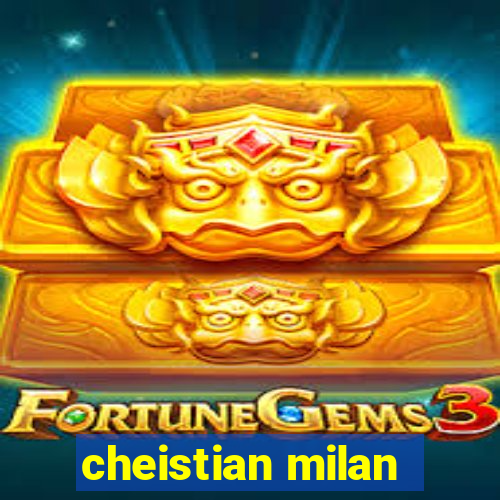 cheistian milan