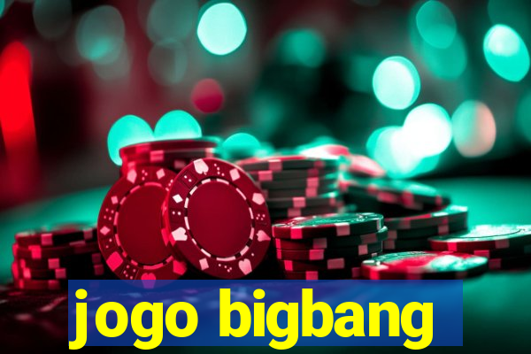 jogo bigbang