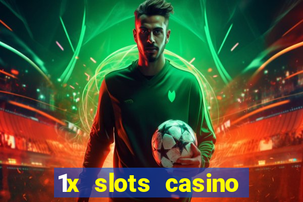 1x slots casino официальный сайт