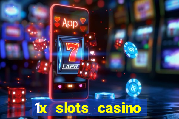 1x slots casino официальный сайт