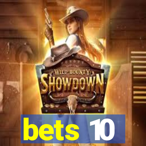 bets 10