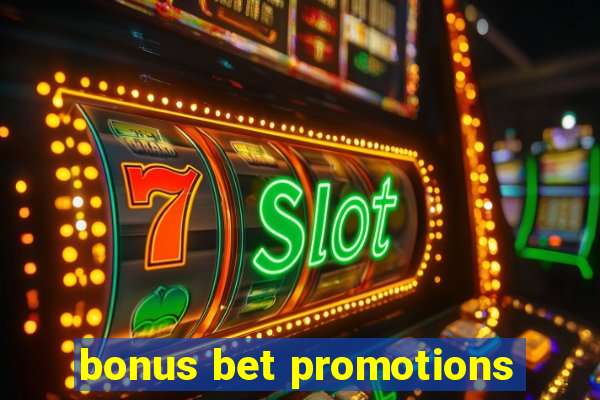 bonus bet promotions