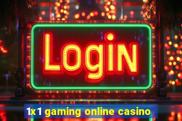 1x1 gaming online casino