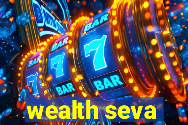 wealth seva