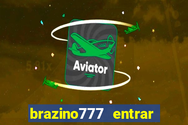 brazino777 entrar baixar aplicativo