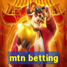 mtn betting