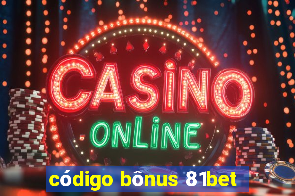 código bônus 81bet