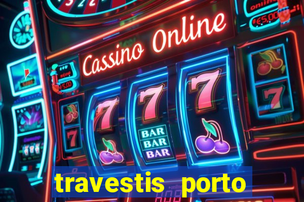 travestis porto velho acompanhnates