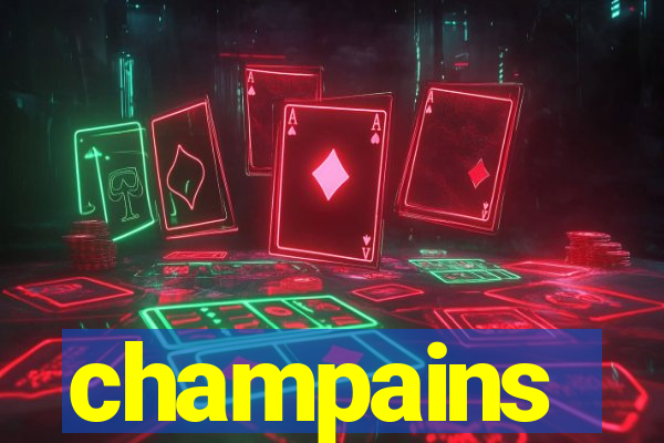 champains