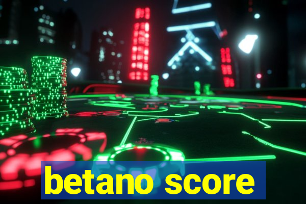 betano score