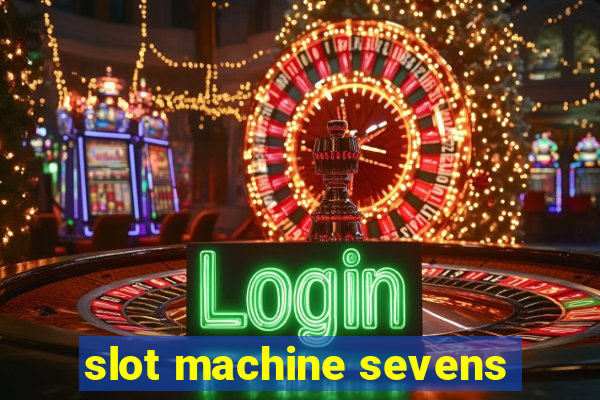 slot machine sevens