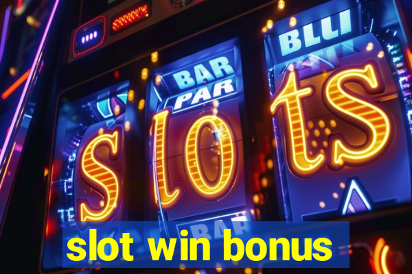 slot win bonus