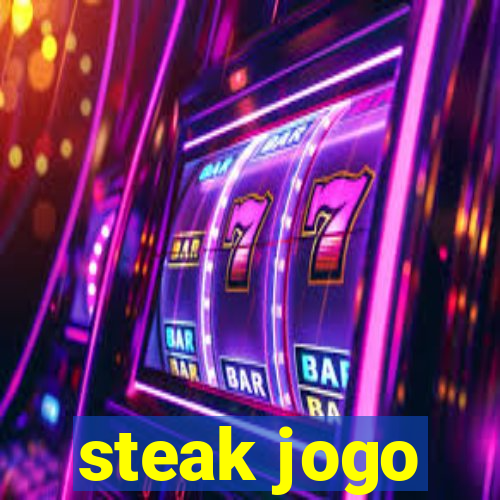 steak jogo