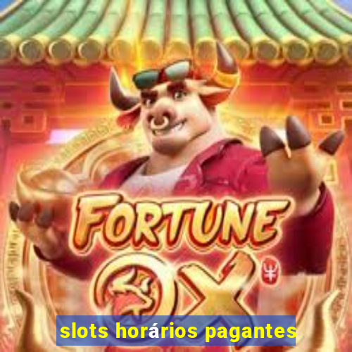 slots horários pagantes