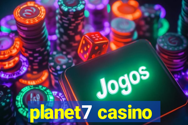 planet7 casino