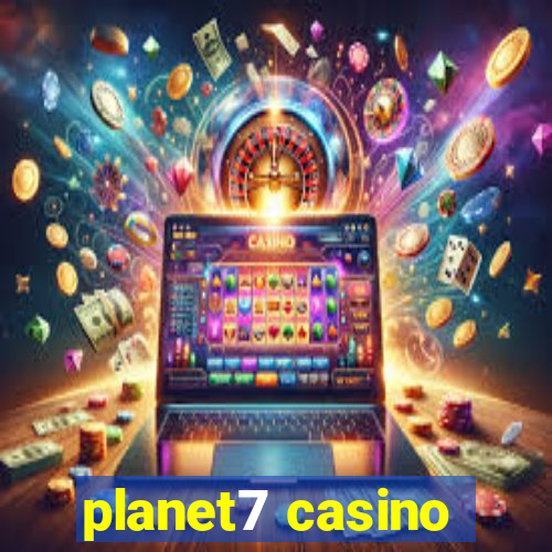 planet7 casino