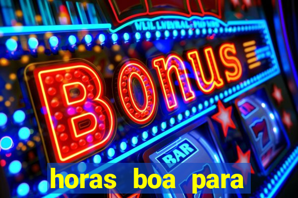 horas boa para jogar fortune tiger